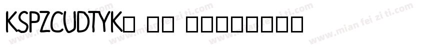 KSPZCUDTYK0 62 30字体转换